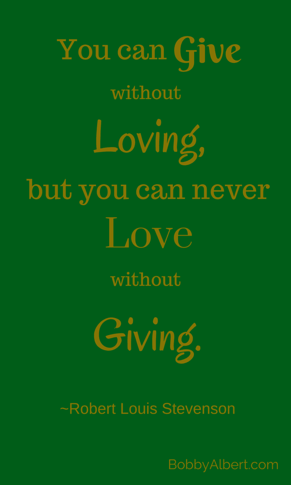 You can give without loving