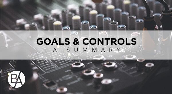 Bobby Albert provides a summary of blog posts that he's written about goals & controls & their importance in organizations!