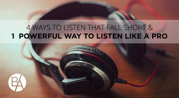 Bobby Albert describes the four ways to listen that fall short and the most powerful way to improve your listening skills to achieve mutual understanding!