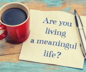 Are you living a meaningful life