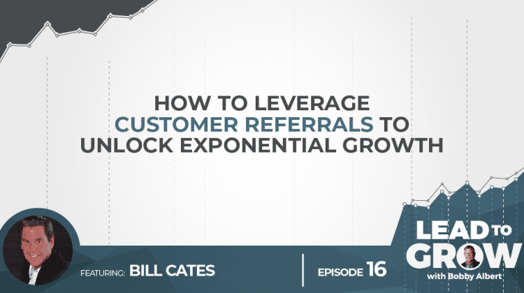 Lead to Grow - Bill Cates