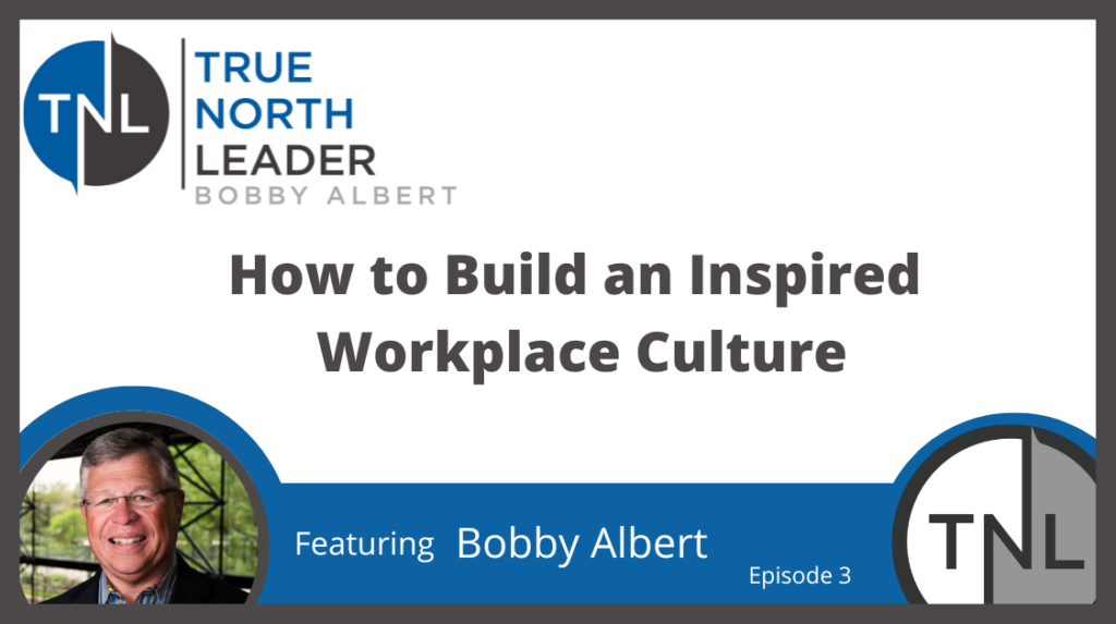 How To Build An Inspired Workplace Culture - Values-Driven Culture