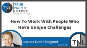 How To Work With People Who Have Unique Challenges