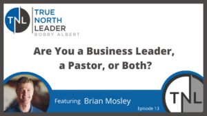 Are you a business leader, a pastor, or both?