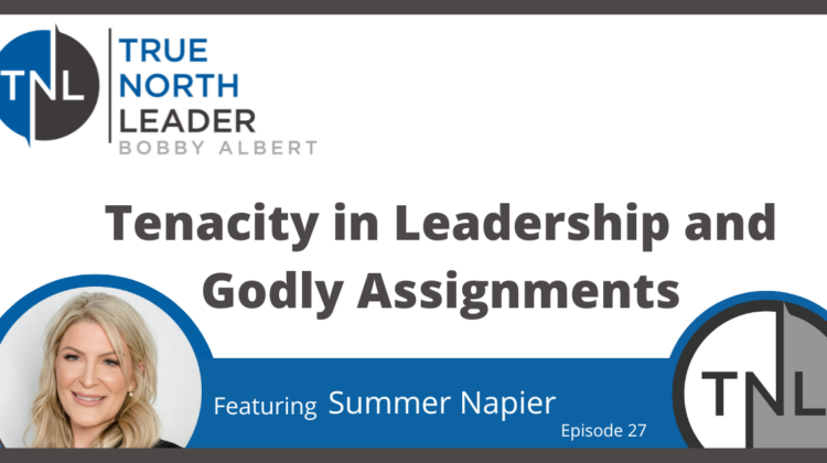 Tenacity in Leadership and Godly Assignments