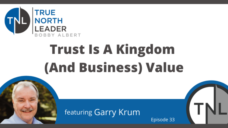 Trust is a Kingdom (and Business) Value