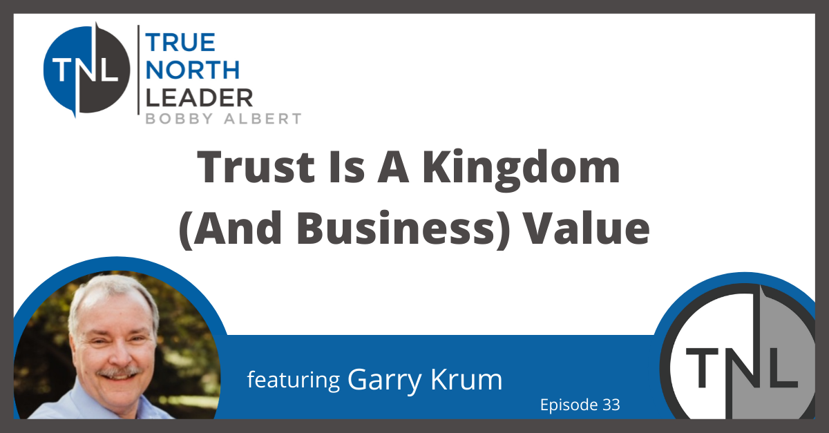 Trust Is A Kingdom (And Business) Value