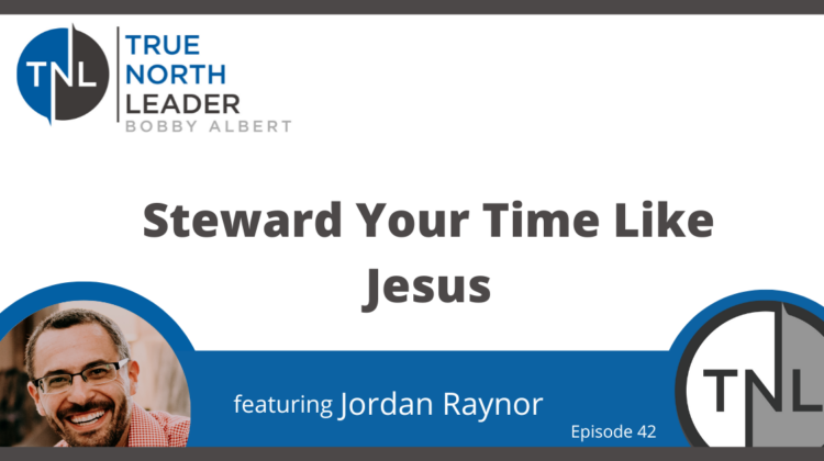 Steward Your Time Like Jesus