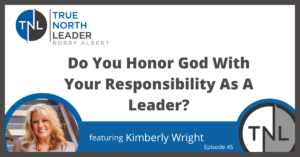 Do You Honor God with Your Responsibility as a Leader