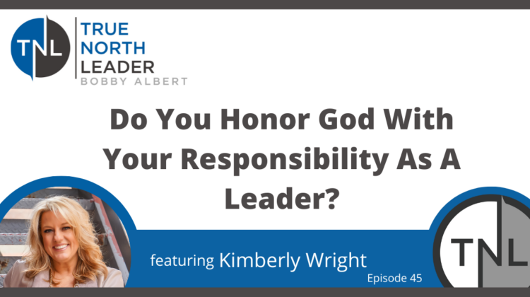 Do You Honor God with Your Responsibility as a Leader