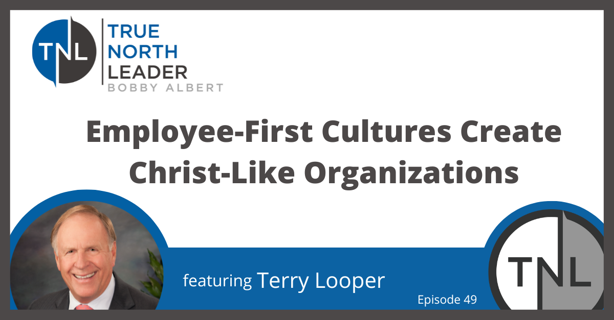 Employee-First Cultures Create Christ-Like Organizations