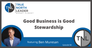 Good Business is Good Stewardship