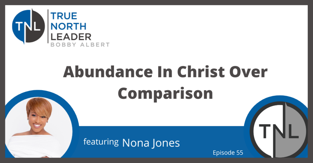 Abundance In Christ Over Comparison With Nona Jones Values Driven Culture