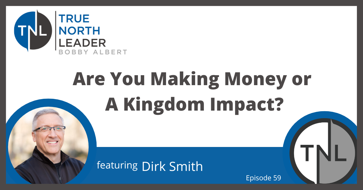 Are You Making Money or A Kingdom Impact?