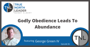 Godly Obedience leads to abundance with George Green IV