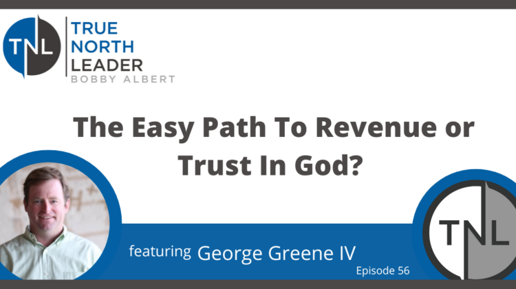 The Easy Path to Revenue or Trust in God