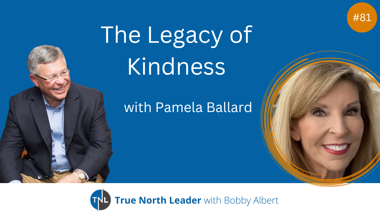 The Legacy of Kindness with Pamela Ballard