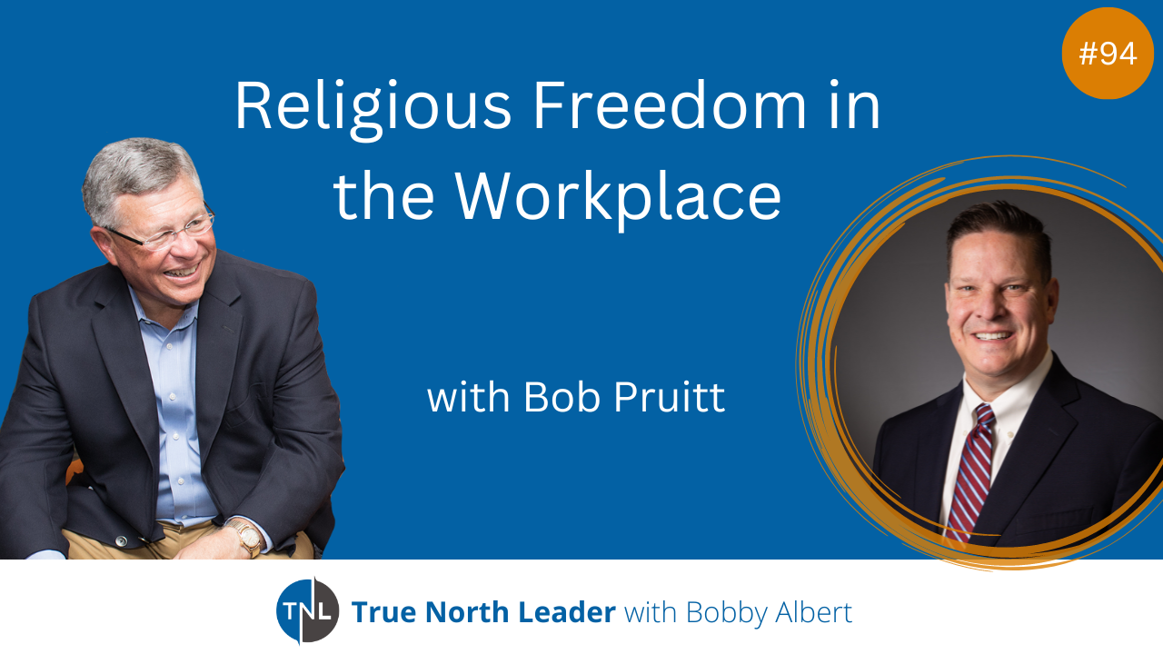 Religious Freedom in the Workplace with Bob Pruitt